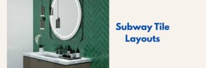 Subway Tile Layouts