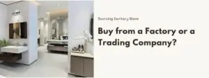 should you buy from a factory or a trading company